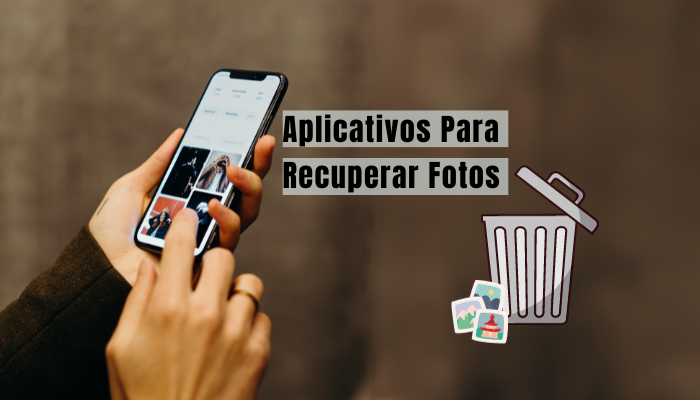 Aplicativos Para Recuperar Fotos